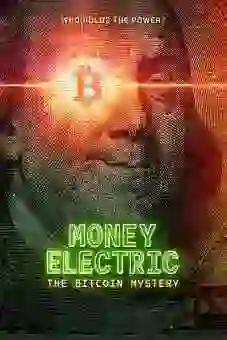 Money Electric: The Bitcoin Mystery 2024