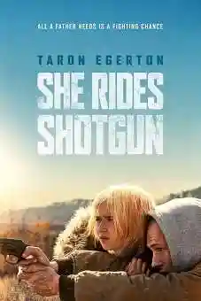 She Rides Shotgun 2025 She Rides Shotgun 2025