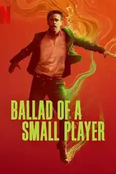 Ballad Of A Small Player 2025 latest