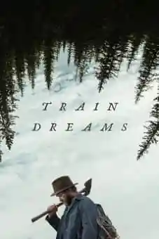 Train Dreams 2025 latest