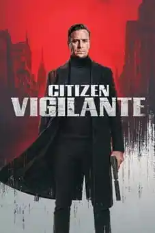 Citizen Vigilante 2026 latest